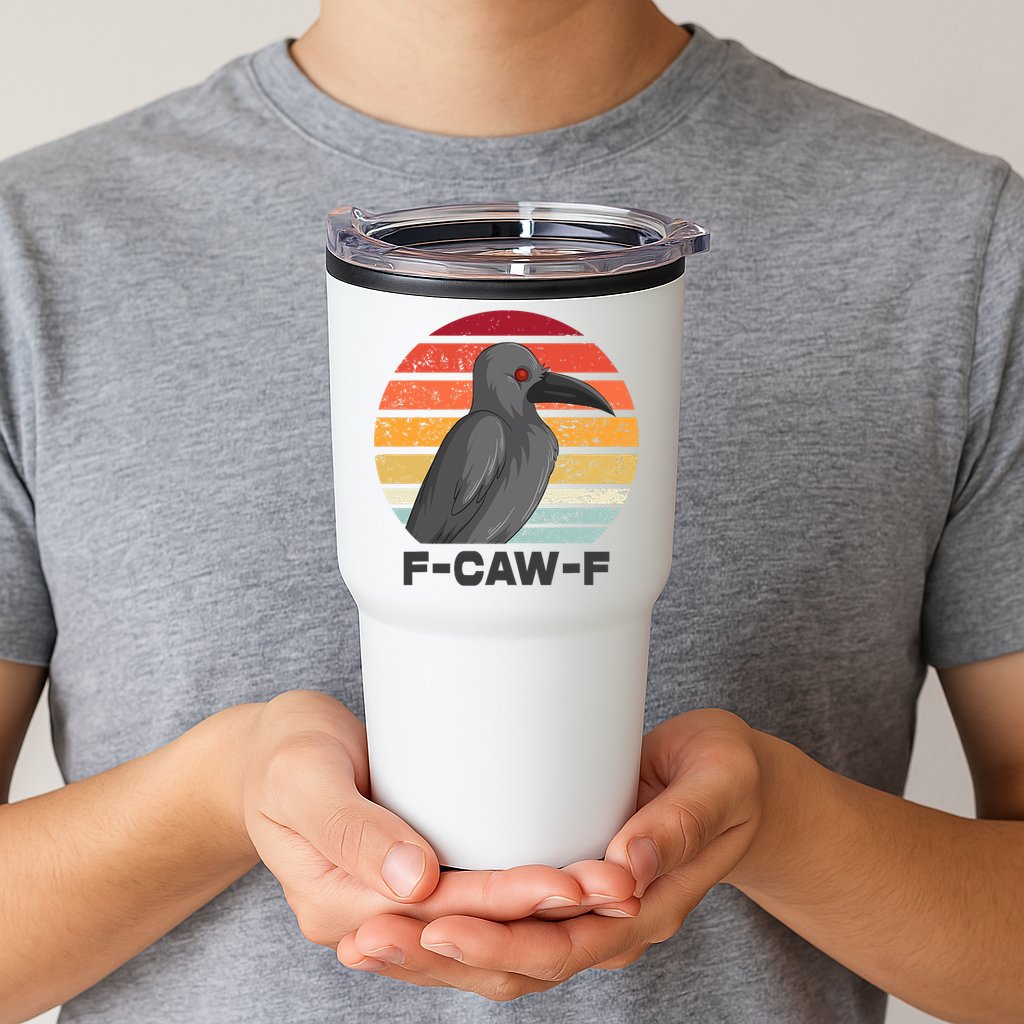 Funny F-Caw-F Crow Bird Tumbler