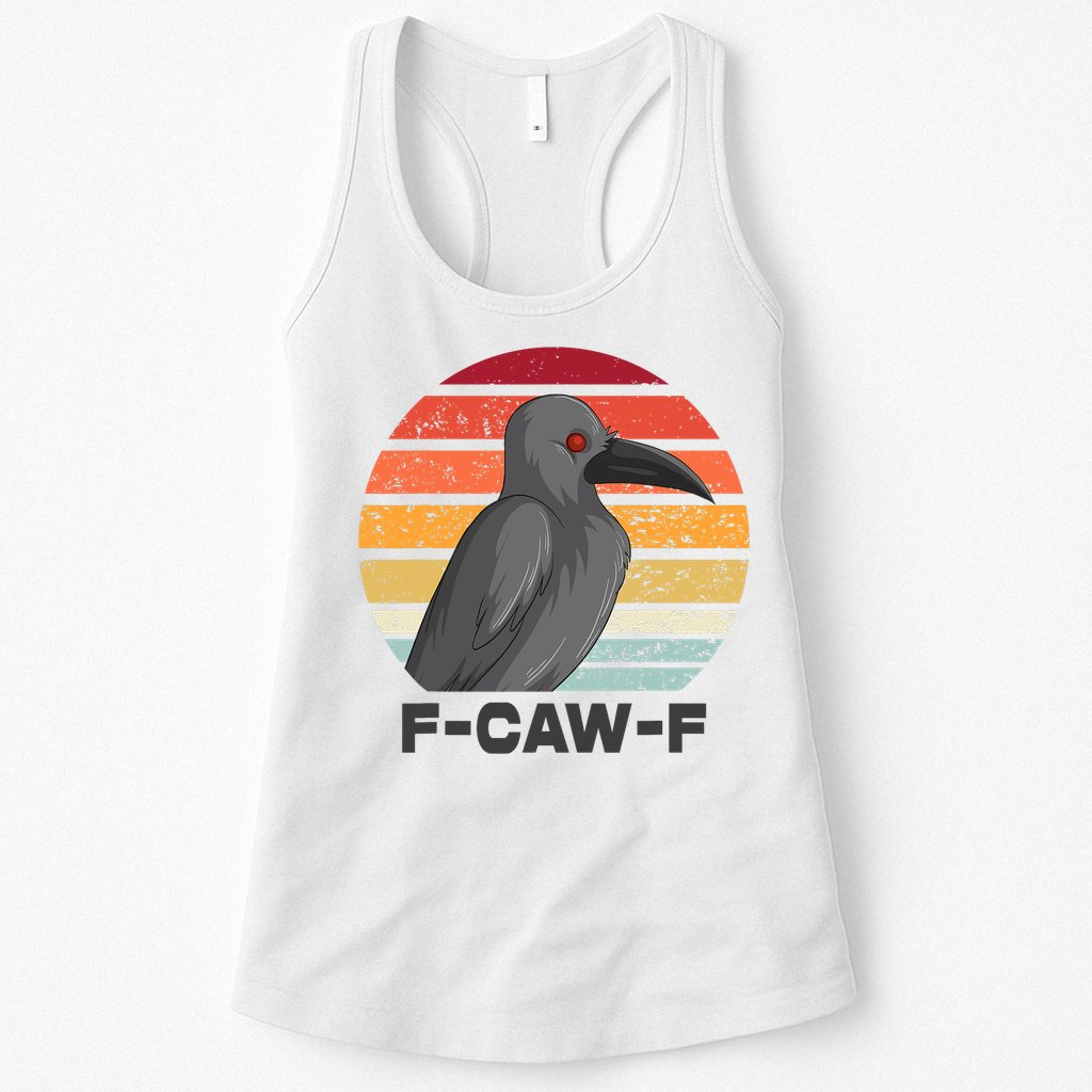 Funny F-Caw-F Crow Bird Womens Tank Top