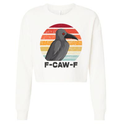 Funny F-Caw-F Crow Bird Cropped Pullover Crew
