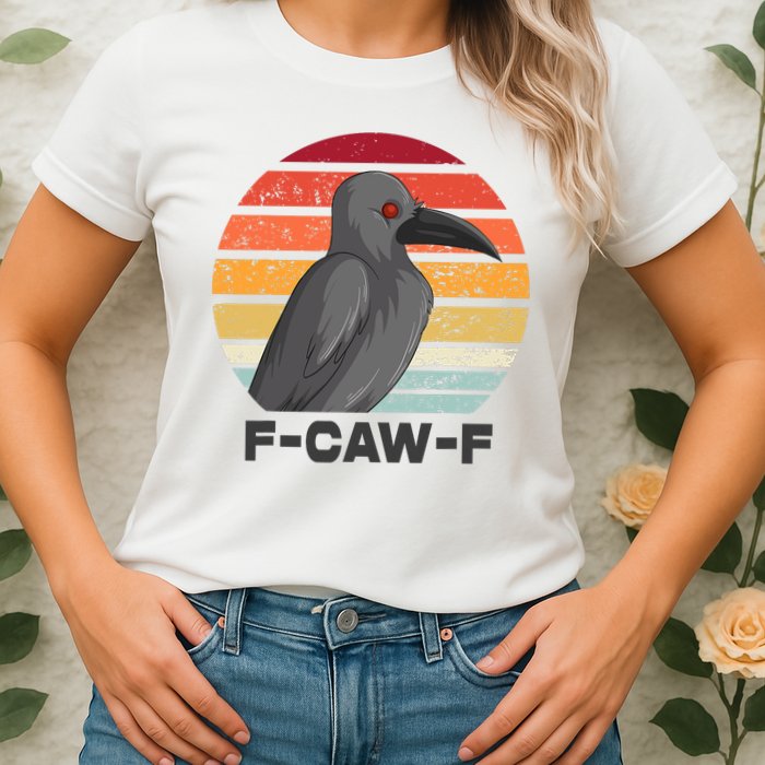 Funny F-Caw-F Crow Bird Womens T-Shirt
