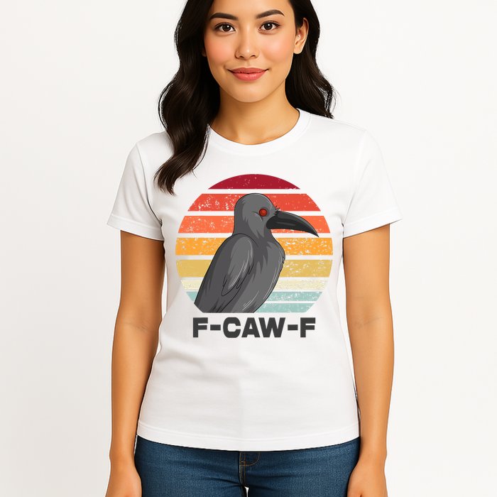 Funny F-Caw-F Crow Bird Womens T-Shirt