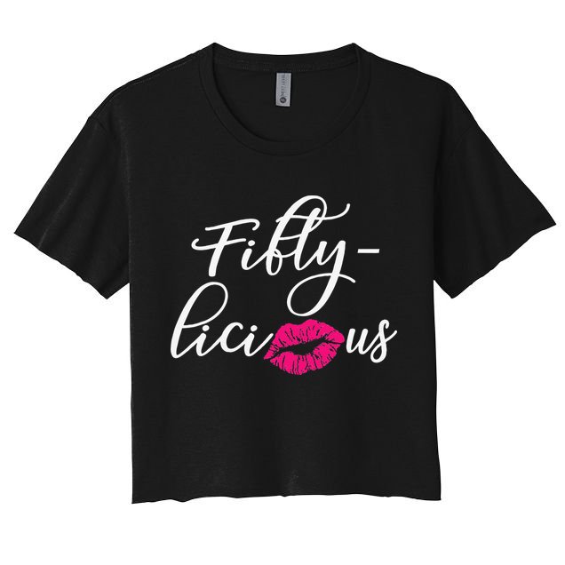 Fiftylicious Fifty Cute 50th Birthday For Her Funny Gift Crop Top