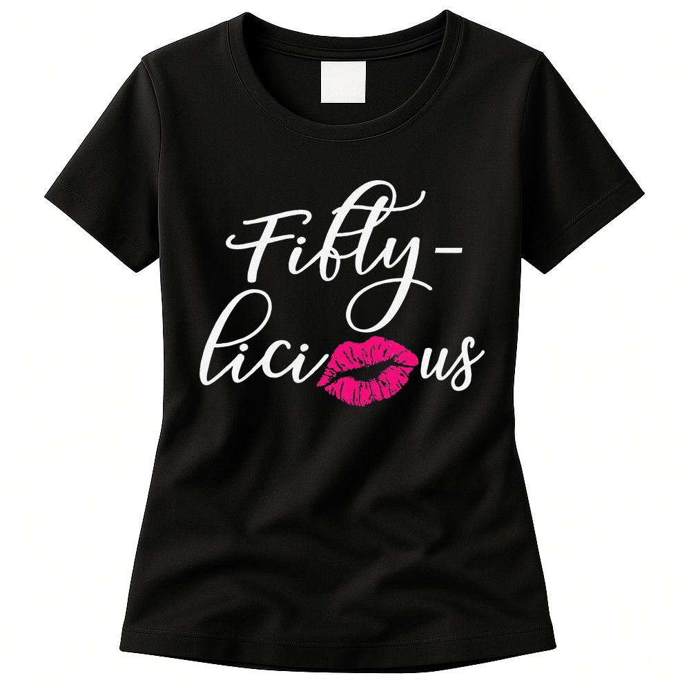 Fiftylicious Fifty Cute 50th Birthday For Her Funny Gift Womens T-Shirt