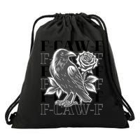 Funny F-Caw-F Crow Black Crow, F-Caw-F Black Bird Drawstring Bag