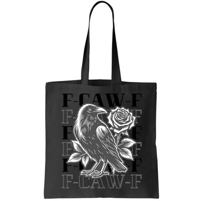 Funny F-Caw-F Crow Black Crow, F-Caw-F Black Bird Bag