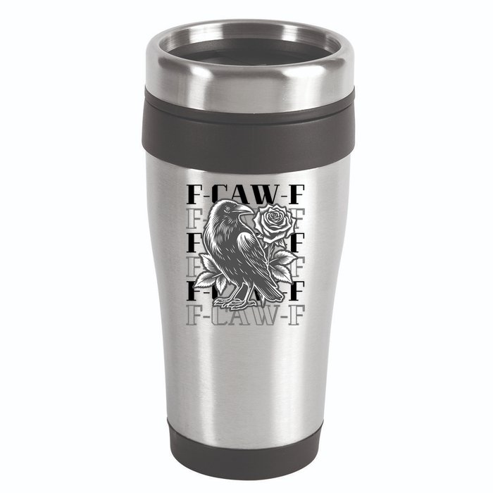 Funny F-Caw-F Crow Black Crow, F-Caw-F Black Bird 16oz Travel Tumbler