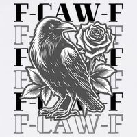 Funny F-Caw-F Crow Black Crow, F-Caw-F Black Bird Garment-Dyed Sweatshirt