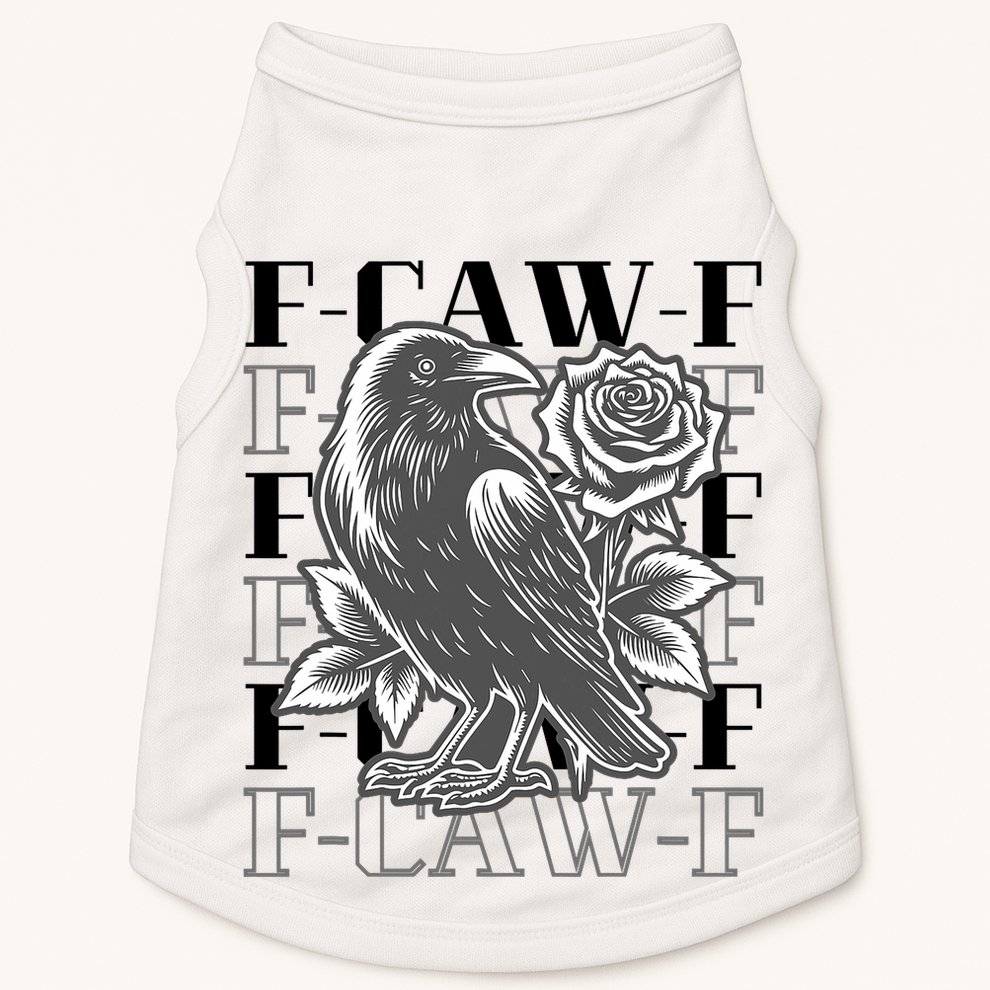 Funny F-Caw-F Crow Black Crow, F-Caw-F Black Bird Doggie Tank