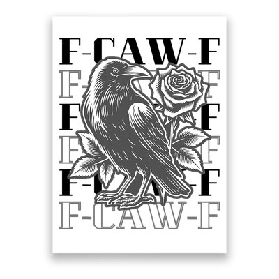 Funny F-Caw-F Crow Black Crow, F-Caw-F Black Bird Poster