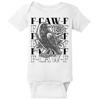 Funny F-Caw-F Crow Black Crow, F-Caw-F Black Bird Baby Bodysuit