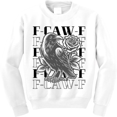 Funny F-Caw-F Crow Black Crow, F-Caw-F Black Bird Kids Sweatshirt