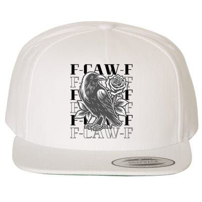 Funny F-Caw-F Crow Black Crow, F-Caw-F Black Bird Wool Snapback Cap