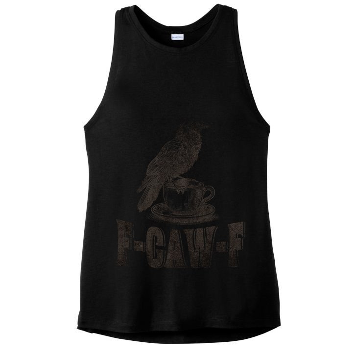 Funny F-CAW-F Crow Coffee Adult Humor Graphic Ladies PosiCharge Tri-Blend Wicking Tank