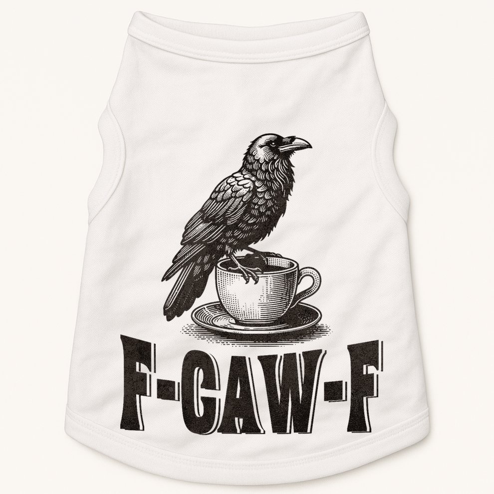 Funny F-CAW-F Crow Coffee Adult Humor Graphic Doggie Tank