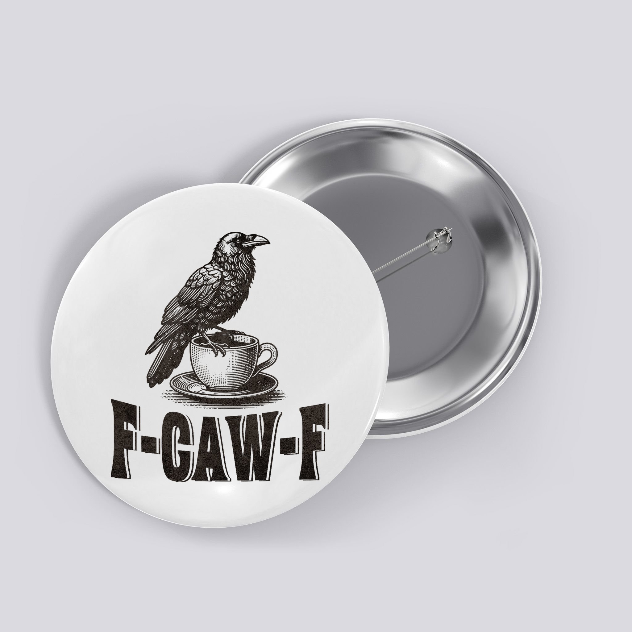 Funny F-CAW-F Crow Coffee Adult Humor Graphic Button