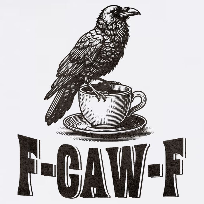 Funny F-CAW-F Crow Coffee Adult Humor Graphic Button