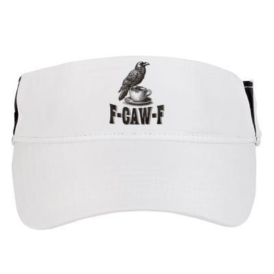 Funny F-CAW-F Crow Coffee Adult Humor Graphic Adult Drive Performance Visor