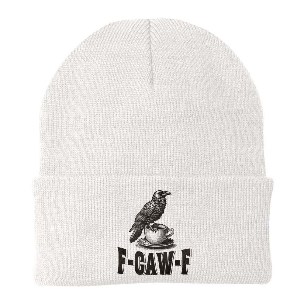 Funny F-CAW-F Crow Coffee Adult Humor Graphic Beanie