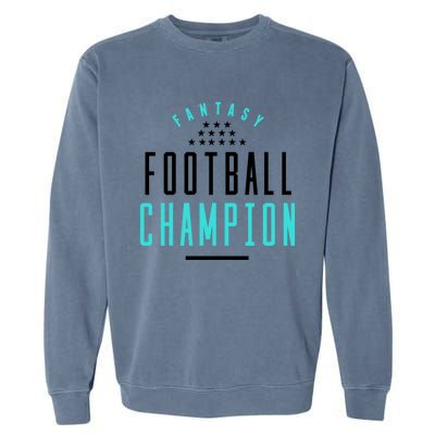 Fantasy Football Champion Winner League Draft Team Gift Garment-Dyed Sweatshirt