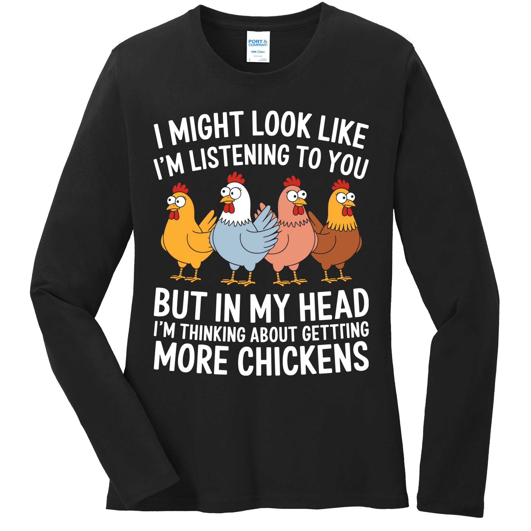 Funny Farmer Chickens Ladies Long Sleeve Shirt