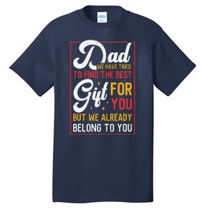 Funny Fathers Day Dad Proud Father From Daughter Son Tall T-Shirt