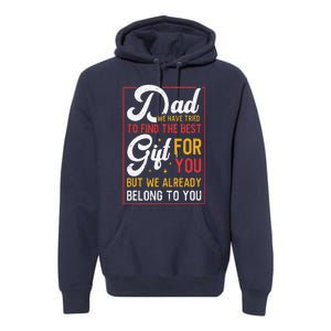 Funny Fathers Day Dad Proud Father From Daughter Son Premium Hoodie