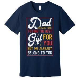 Funny Fathers Day Dad Proud Father From Daughter Son Premium T-Shirt