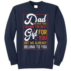 Funny Fathers Day Dad Proud Father From Daughter Son Tall Sweatshirt