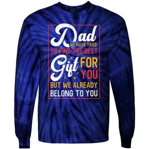 Funny Fathers Day Dad Proud Father From Daughter Son Tie-Dye Long Sleeve Shirt