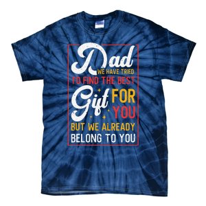 Funny Fathers Day Dad Proud Father From Daughter Son Tie-Dye T-Shirt