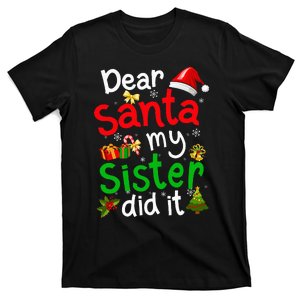 Family Funny Dear Santa My Sister Did It Christmas Pajama T-Shirt