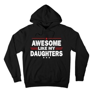 Funny FatherS Day Awesome Like My Daughters Family Lovers Hoodie