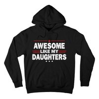 Funny FatherS Day Awesome Like My Daughters Family Lovers Hoodie