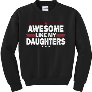 Funny FatherS Day Awesome Like My Daughters Family Lovers Kids Sweatshirt