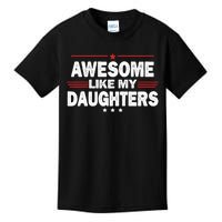 Funny FatherS Day Awesome Like My Daughters Family Lovers Kids T-Shirt