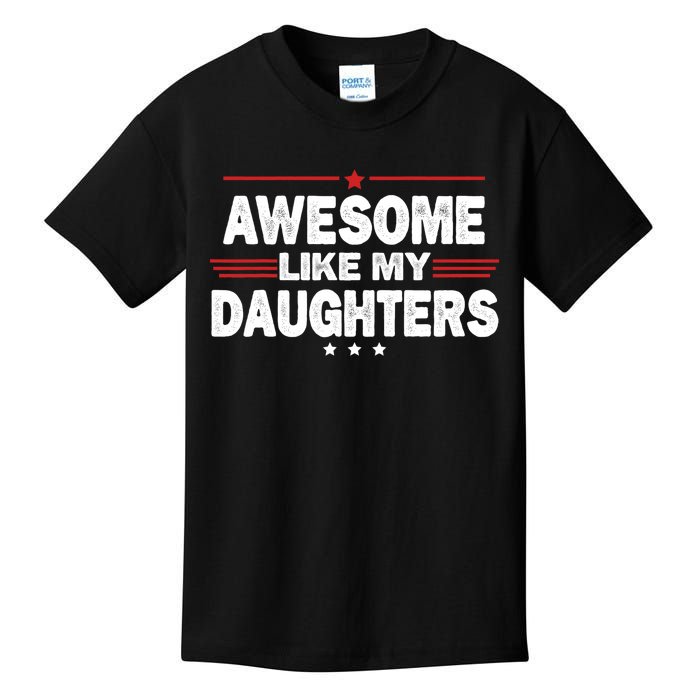 Funny FatherS Day Awesome Like My Daughters Family Lovers Kids T-Shirt