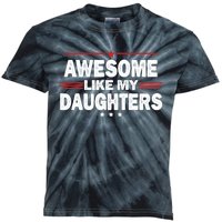 Funny FatherS Day Awesome Like My Daughters Family Lovers Kids Tie-Dye T-Shirt