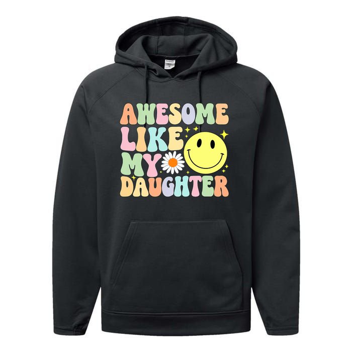 Funny FatherS Day Awesome Like My Daughter Retro Groovy Dad Performance Fleece Hoodie