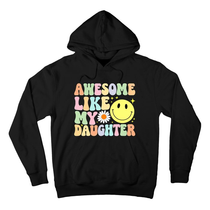 Funny FatherS Day Awesome Like My Daughter Retro Groovy Dad Hoodie