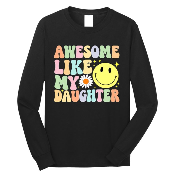 Funny FatherS Day Awesome Like My Daughter Retro Groovy Dad Long Sleeve Shirt