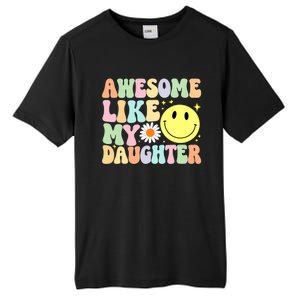 Funny FatherS Day Awesome Like My Daughter Retro Groovy Dad Tall Fusion ChromaSoft Performance T-Shirt