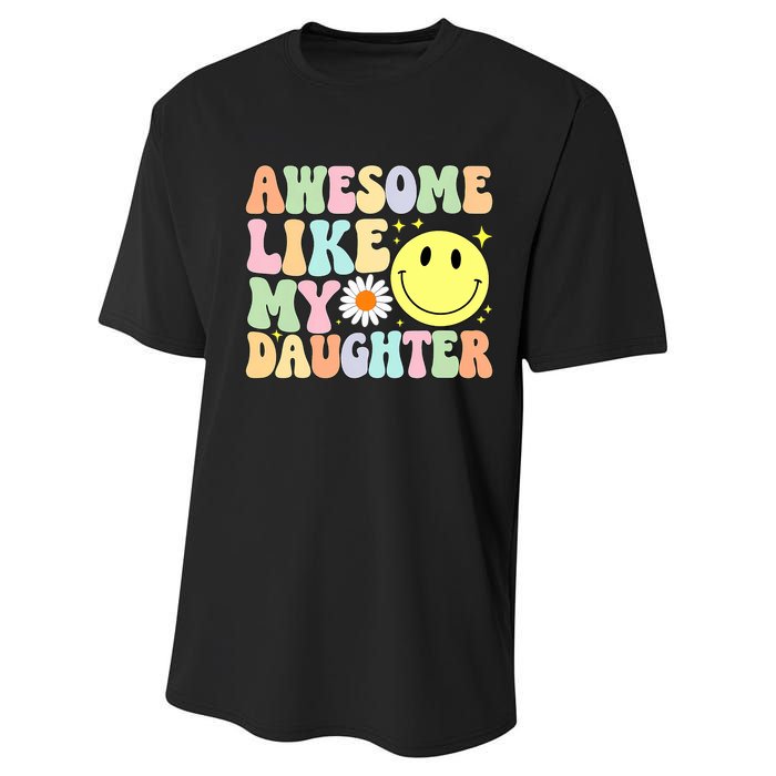 Funny FatherS Day Awesome Like My Daughter Retro Groovy Dad Performance Sprint T-Shirt