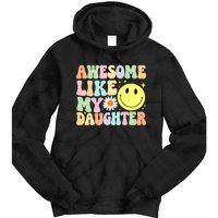 Funny FatherS Day Awesome Like My Daughter Retro Groovy Dad Tie Dye Hoodie