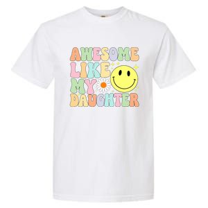 Funny FatherS Day Awesome Like My Daughter Retro Groovy Dad Garment-Dyed Heavyweight T-Shirt