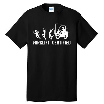 Funny Forklift Driver Operator Forklift Certified Forklift Tall T-Shirt