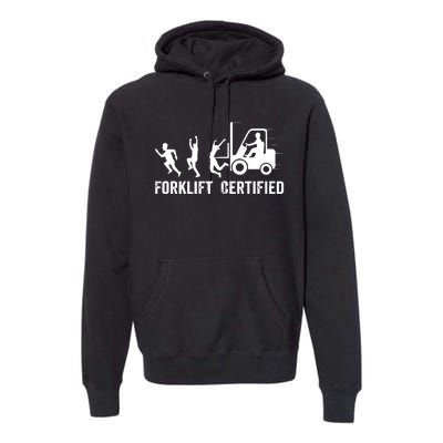 Funny Forklift Driver Operator Forklift Certified Forklift Premium Hoodie