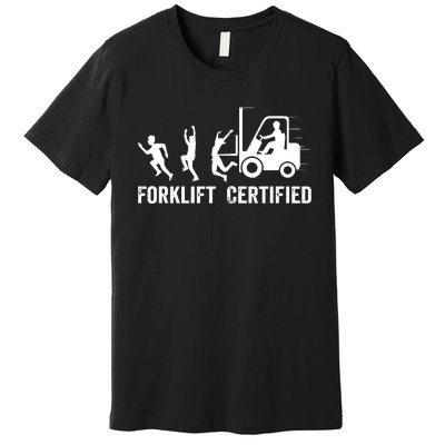 Funny Forklift Driver Operator Forklift Certified Forklift Premium T-Shirt