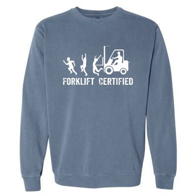 Funny Forklift Driver Operator Forklift Certified Forklift Garment-Dyed Sweatshirt