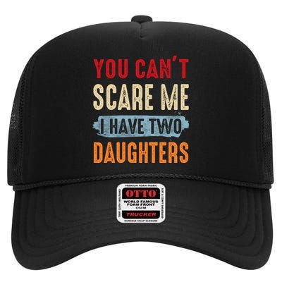 Funny Father's Day I Have Two Daughters High Crown Mesh Back Trucker Hat