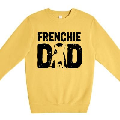 Funny Frenchie Dad Dog Lover French Bulldog Father Dog Owner Premium Crewneck Sweatshirt